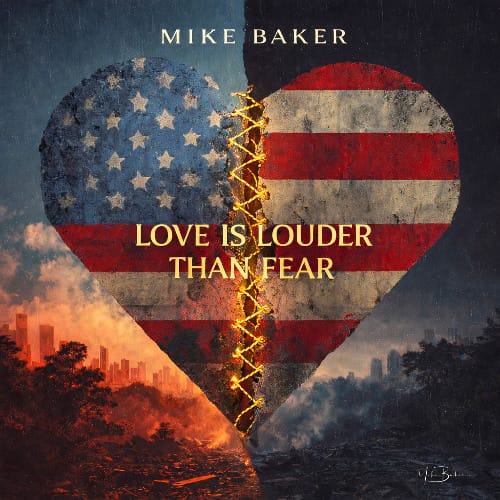 Love Is Louder Than Fear by Mike Baker