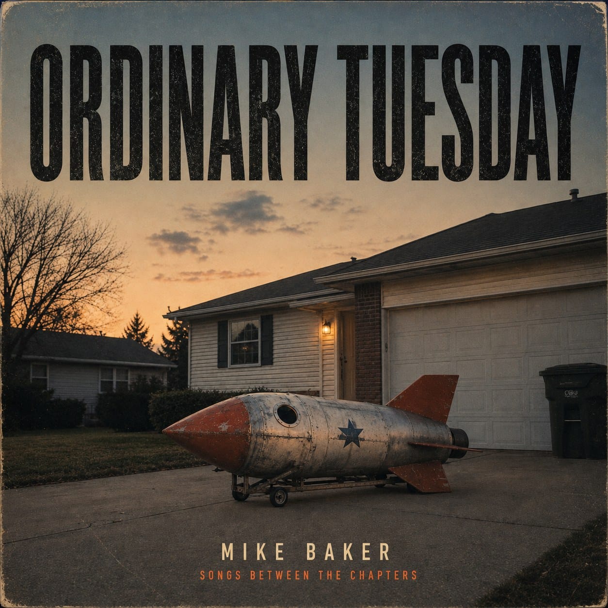Ordinary Tuesday by Mike Baker — a homemade rocket parked on a suburban driveway at sunset