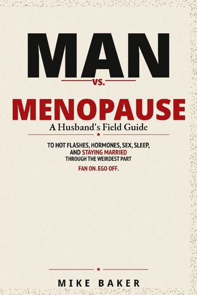 Cover of Man vs. Menopause by Mike Baker